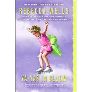 YA-Yas in Bloom -- Rebecca Wells